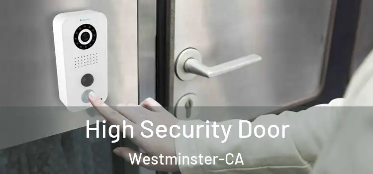  High Security Door Westminster-CA
